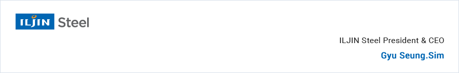 ILJIN Steel President & CEO Mr. Joonsik Kim